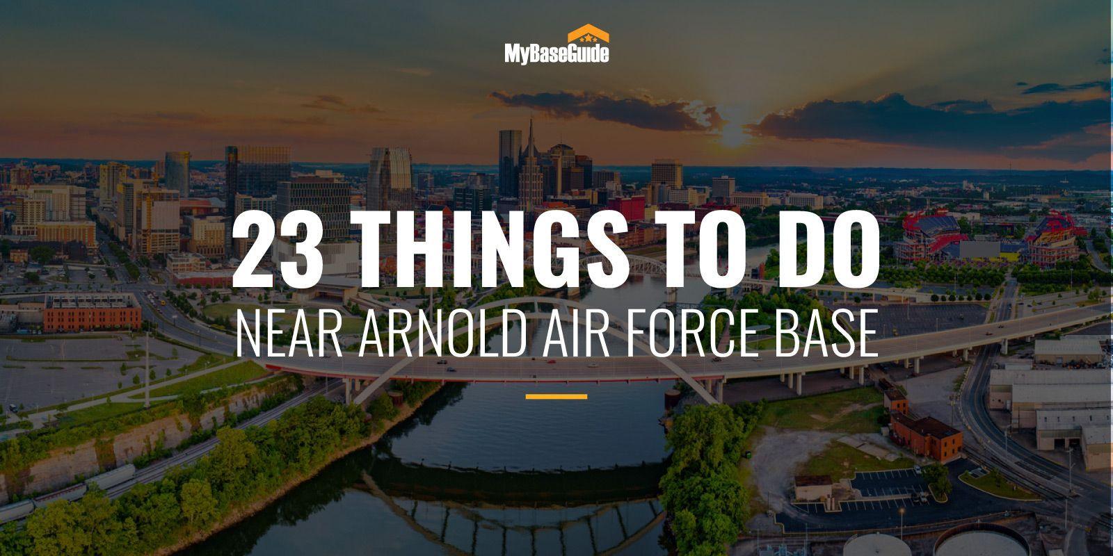 23 Things to Do Near Arnold AFB